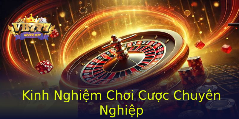 Kinh Nghiệm Chơi Cược Chuyên Nghiệp Kinh Nghiệm Chơi Cược Chuyên Nghiệp